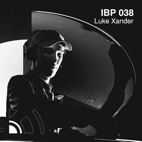 IBP038 - Luke Xander [www.intransikbeats.com]