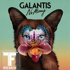 Galantis - No Money ( T Fake Remix )
