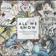 The Chainsmokers - All We Know (cover)
