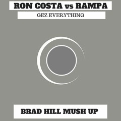 Ron Costa Vs Rampa - Gez Everything (Brad Hill Rework) FREE DOWNLOAD