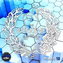 DJ Hasan Presents - The Weekend Vibe (Volume 12)