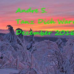 Andre S. Tanz Dich Warm Dezember 2016