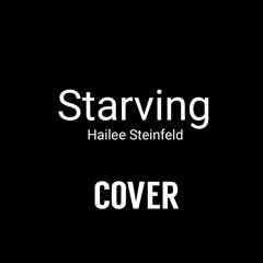 Starving (Acoustic) - Hailee Steinfeld feat. Zedd