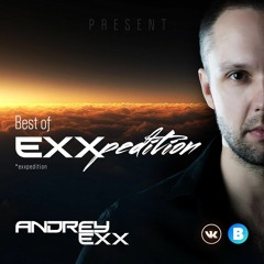 EXXpedition 006 Best Of Andrey Exx