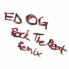 ED OG - Rock The Beat RMX