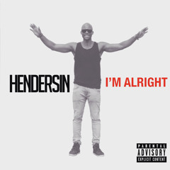 I'm Alright (Prod. Hendersin)