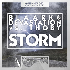 Blaark & Devastation Vs. THOBY - Storm (Original Mix)