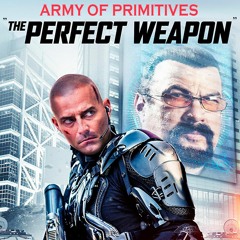 Perfect Weapon (Feat STEVEN SEAGAL)