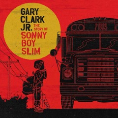 The Healing- Gary Clark Jr.