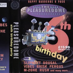 DJ RUSH--PLEASUREDOME - 6TH BIRTHDAY 18.04.1998