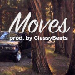 Moves(prod. By @ClassyBeats)