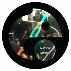 Particle - Shakeup