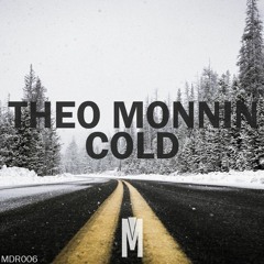 Theo Monnin - Cold (Original Mix) [FREE DOWNLOAD]