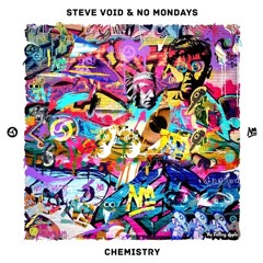 Steve Void & No Mondays - Chemistry feat. Clara Mae (Suave Remix)