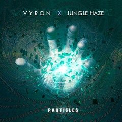 Jungle Haze & Vyron - Particles ( SAMPLE )