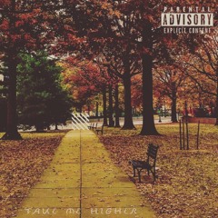 Take Me Higher (Prod. By Sloan Varsity)