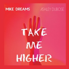 Take Me Higher (ft. Ashley DuBose)