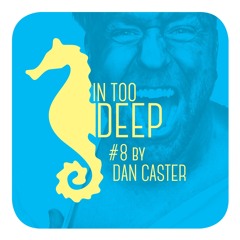 IN TOO DEEP #8 by Dan Caster [SOSO]
