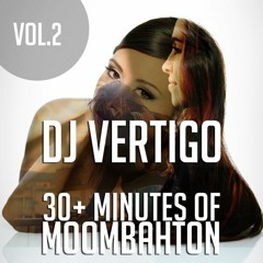 Vertigo - 30+ Minutes Of Moombahton (Volume 2)[BUY= FREE DOWNLOAD]