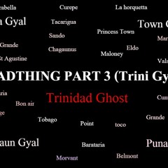 BADTHING PART 3 - Trinidad Ghost [Trini Gyal]