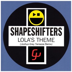 Shapeshifters - Lola`s Theme (Joshua Grey Terrazza Remix)