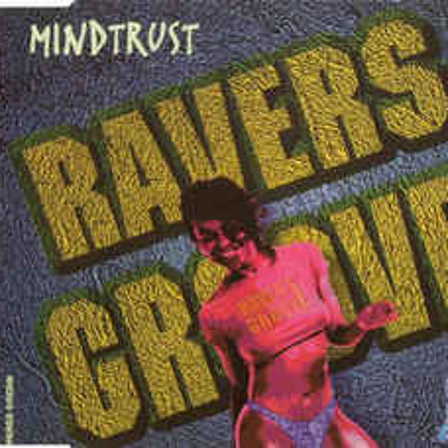 Mindtrust - Ravers Groove (Extended  Version)