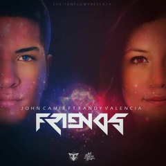 John Camir Ft. Kandy Valencia - FRIENDS
