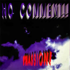 No Comment - Phassion