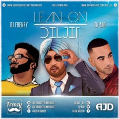 Lean On ft. Diljit Dosanjh & Dj AJD