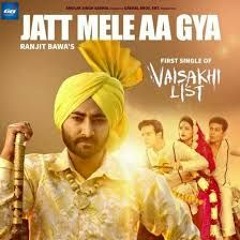 Jatt Mele Aa Gya (Remix) - Ranjit Bawa ft. Dj GEO