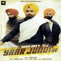 Yaar Jundi De (Dholmix) - Ammy Virk ft. Dj Lishkara