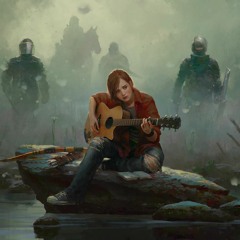 The Last Of Us 2: Through the Valley | ft Ellie