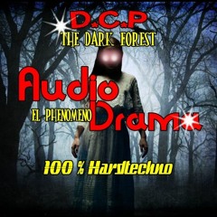 AUDIODRAMA In the Dark Forest  Hardtechno DCP 30.10.2016