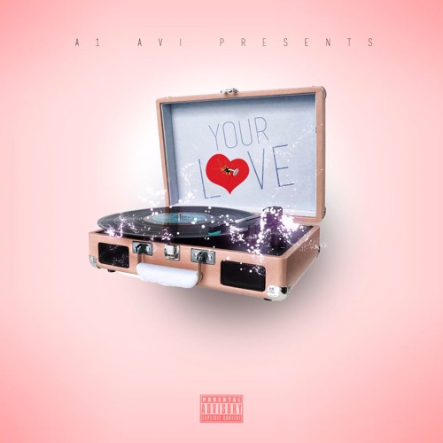 Your Love (prod by Avi On The Track)