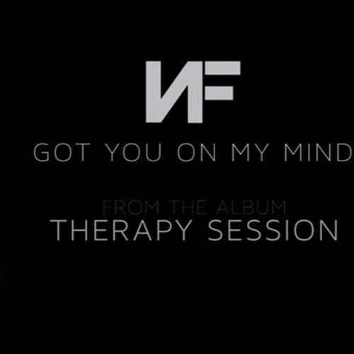 Stream NF - Got You On My Mind (edited) by Megan Fraser | Listen online for  free on SoundCloud