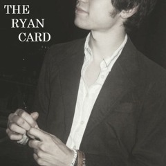 The Ryan Card