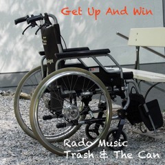 Get Up And Win (Rado Music + A.d.i Trash & The Can)