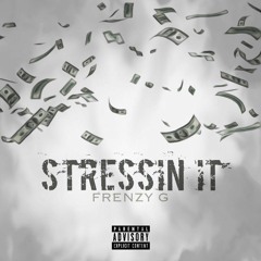STRESSIN IT