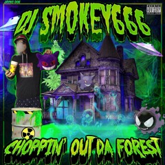 DJ Smokey - Choppin Out Da Forest (Full Album)
