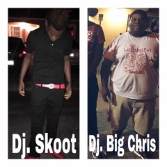 Dj. Skoot & Dj. Big Chris... Collabo