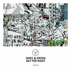 Inxec & Droog - Day For Night [Last Night On Earth]