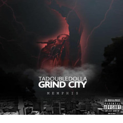 Tadoubledolla - Grind City(PROD. JERM97)
