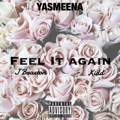 Feel It Again ft. Kidd, JBraxton (Prod. by Yeef Prodctions)