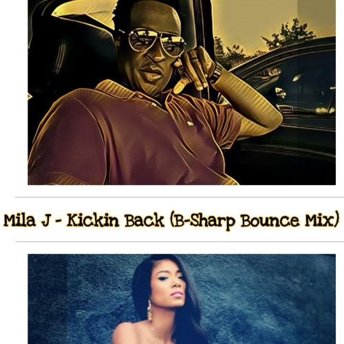 New Orleans Bounce Mila J - Kickin Back (B-Sharp Mix)