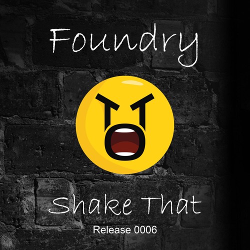 Foundry - Shake That