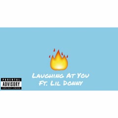 DaFamousMarkk - Laughing At You Ft. Lil Donny (Full Song)