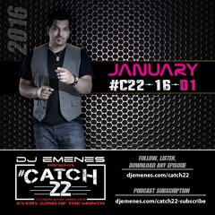 #Catch22 (16-01) January by DJ EMENES