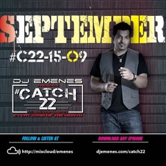 #Catch22 (15-09) September by DJ EMENES