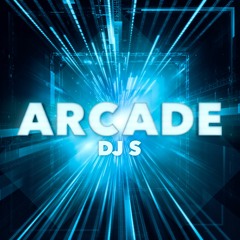 DJ S - ARCADE (Original Mix)