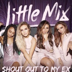 Little Mix - Shout Out To My Ex (DJ Snowball Remix) [FREE DOWNLOAD]